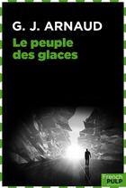 Couverture du livre « Le peuple des glaces » de Georges-Jean Arnaud aux éditions French Pulp