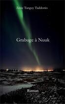 Couverture du livre « Grabuge à Nuuk » de Anne Tanguy Taddonio aux éditions Librinova