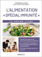 Couverture du livre « Le grand livre de l'alimentation spécial immunité » de Alix Lefief-Delcourt et Veronique Liesse aux éditions Leduc