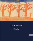 Couverture du livre « Katia » de Leon Tolstoi aux éditions Culturea