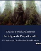 Couverture du livre « Le Règne de l'esprit malin : Un roman de Charles-Ferdinand Ramuz » de Ramuz C.F. aux éditions Culturea