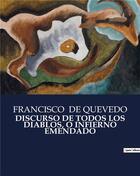 Couverture du livre « Discurso de todos los diablos, o infierno emendado » de Francisco De Quevedo aux éditions Culturea