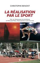 Couverture du livre « La réalisation par le sport » de Christophe Benoist aux éditions Geste