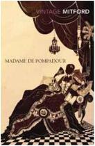 Couverture du livre « Madame de pompadour /anglais » de Nancy Mitford aux éditions Random House Uk