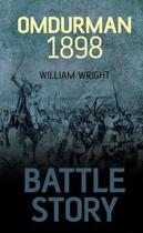 Couverture du livre « Battle Story: Omdurman 1898 » de Wright William aux éditions History Press Digital