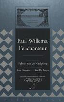 Couverture du livre « Paul willems, l'enchanteur » de Kerckhove Van De/De aux éditions Peter Lang