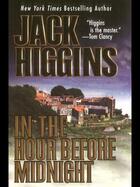 Couverture du livre « In the Hour Before Midnight » de Jack Higgins aux éditions Penguin Group Us