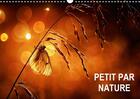 Couverture du livre « Petit par nature calendrier mural 2018 din a3 horizontal - selection de photographies mac » de Steyaert D aux éditions Calvendo