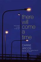 Couverture du livre « There Will Come a Time » de Arcos Carrie aux éditions Simon Pulse
