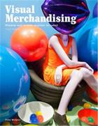 Couverture du livre « Visual merchandising (3rd ed) » de Tony Morgan aux éditions Laurence King