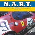 Couverture du livre « N.A.R.T. a concise history of the North American Racing Team ; 1957 to 1983 » de Terry O'Neil aux éditions Editions Du Palmier