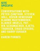 Couverture du livre « Site specific conversation with » de Forbes aux éditions Acc Art Books