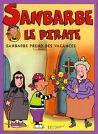 Couverture du livre « Sanbarbe n.6 ; sanbarbe prend des vacances » de Roser Capdevila et Ricardo Alcantara aux éditions Le Livre De Poche Jeunesse