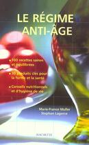 Couverture du livre « Le régime anti-âge » de Stephan Lagorce et Marie-France Muller aux éditions Hachette Pratique