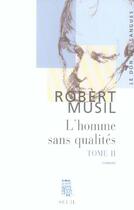 Couverture du livre « L'homme sans qualités Tome 2 » de Robert Musil aux éditions Seuil