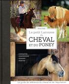 Couverture du livre « Le petit Larousse des cheval et du poney » de Emilie Gillet aux éditions Larousse