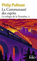 Couverture du livre « La trilogie de la poussière Tome 2 : la communauté des esprits » de Philip Pullman aux éditions Folio