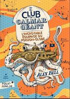 Couverture du livre « Le club du calmar géant » de Alex Bell aux éditions Gallimard-jeunesse