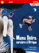 Couverture du livre « Mama délire ; sorcière d'afrique » de Arthur/Martin aux éditions Nathan