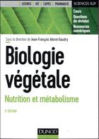 Couverture du livre « Biologie vegetale - t01 - biologie vegetale : nutrition et metabolisme - 3e ed. (3e édition) » de Morot-Gaudry/Moreau aux éditions Dunod