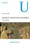 Couverture du livre « Église et société en Occident ; VII-XI siècle » de Laurent Feller aux éditions Armand Colin