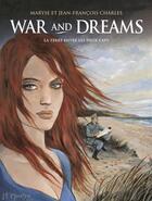 Couverture du livre « War and dreams Tome 1 : la terre entre les deux caps » de Maryse Charles et Jean-Francois Charles aux éditions Casterman