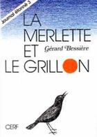 Couverture du livre « La merlette et le grillon » de Gerard Bessiere aux éditions Cerf