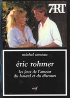 Couverture du livre « Eric rohmer les jeux de l'amour du hasard et du discours » de Serceau M aux éditions Cerf
