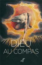 Couverture du livre « Dieu au compas » de Francois Boespflug aux éditions Cerf