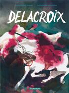 Couverture du livre « Delacroix » de Catherine Meurisse aux éditions Dargaud