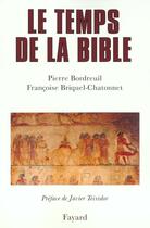 Couverture du livre « Le temps de la Bible » de Briquel-Chatonnet F. aux éditions Fayard