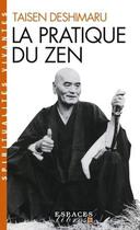 Couverture du livre « La pratique du zen » de Taisen Deshimaru aux éditions Albin Michel
