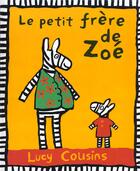 Couverture du livre « Le Petit Frere De Zoe » de Cousins-L aux éditions Albin Michel
