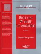 Couverture du livre « Droit civil, 2e année ; les obligations (4e édition) » de Stephanie Porchy-Simon aux éditions Dalloz