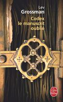 Couverture du livre « Codex, le manuscrit oublié » de Grossman-L aux éditions Le Livre De Poche