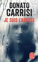 Couverture du livre « Je suis l'abysse » de Donato Carrisi aux éditions Le Livre De Poche