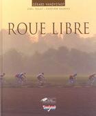 Couverture du livre « Roue Libre » de Gerard Vandystadt aux éditions Hors Collection