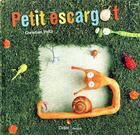 Couverture du livre « Petit escargot » de Christian Voltz aux éditions Didier Jeunesse