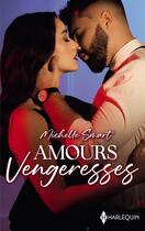 Couverture du livre « Amours vengeresses » de Michelle Smart aux éditions Harlequin