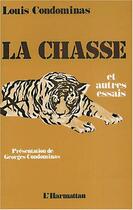 Couverture du livre « La chasse et autres essais » de Louis Condominas aux éditions Editions L'harmattan