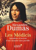 Couverture du livre « Les Médicis » de Alexandre Dumas aux éditions Vuibert