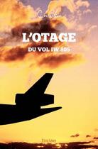 Couverture du livre « L'otage du vol IW 805 » de Chriska aux éditions Edilivre