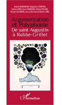 Couverture du livre « Argumentation et polyphonie ; de saint Augustin à Robbe-Grillet » de  aux éditions L'harmattan