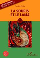 Couverture du livre « La souris et le lama t.11 » de Pauline Polka aux éditions Editions L'harmattan