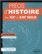 Couverture du livre « Précis d'histoire des XXe et XXIe siècles (3e édition) » de Arnaud Pautet aux éditions Ellipses