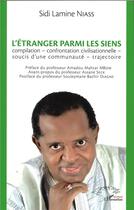 Couverture du livre « L'étranger parmi les siens » de Sidy Lamine Niass aux éditions L'harmattan