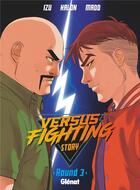 Couverture du livre « Versus fighting story Tome 3 » de Kalon et Izu et Madd Art aux éditions Glenat