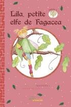 Couverture du livre « Lila, petite elfe de Fagacea » de Et Hibou Maitena aux éditions Jets D'encre