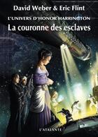 Couverture du livre « La couronne des esclaves Tome 1 » de David Weber et Eric Flint aux éditions L'atalante