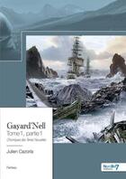 Couverture du livre « Gayard'Nell t.1 : partie 1 » de Julien Cazorla aux éditions Nombre 7